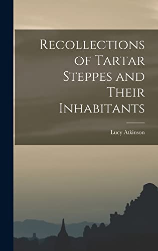 Stock image for Recollections of Tartar Steppes and Their Inhabitants for sale by THE SAINT BOOKSTORE