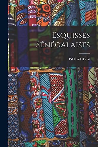 Stock image for Esquisses Senegalaises for sale by THE SAINT BOOKSTORE
