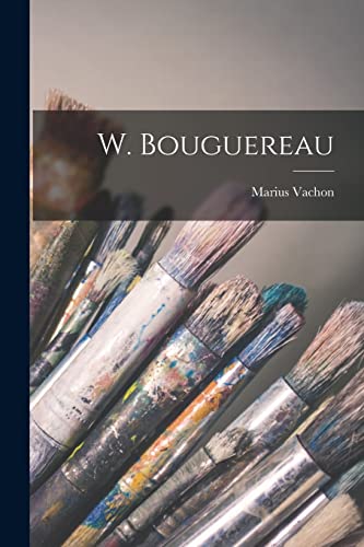 Imagen de archivo de W. Bouguereau a la venta por GreatBookPrices