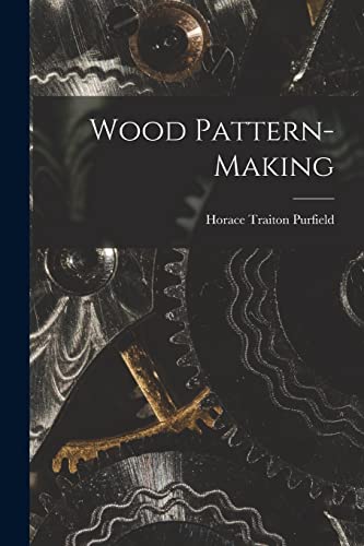 Stock image for Wood Pattern-Making for sale by PBShop.store US