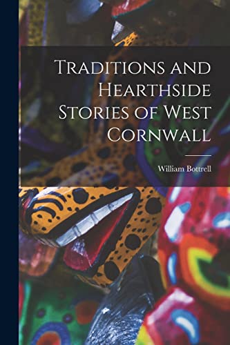 Beispielbild fr Traditions and Hearthside Stories of West Cornwall zum Verkauf von THE SAINT BOOKSTORE