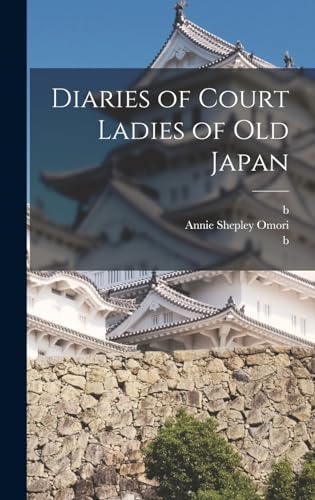 Stock image for Diaries of Court Ladies of old Japan for sale by California Books