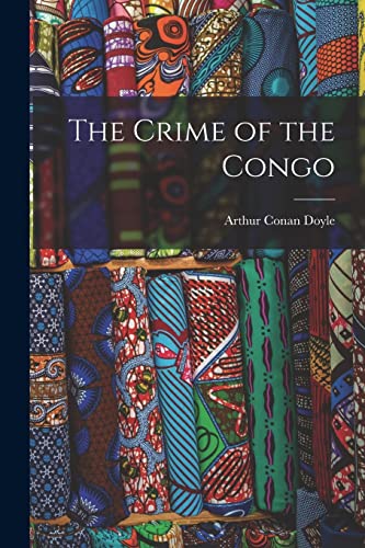 Stock image for The Crime of the Congo for sale by THE SAINT BOOKSTORE