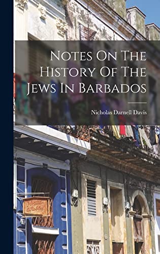 Imagen de archivo de Notes On The History Of The Jews In Barbados a la venta por GreatBookPrices