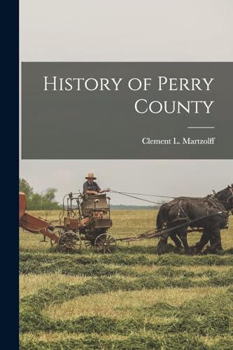 Beispielbild fr History of Perry County zum Verkauf von PBShop.store US