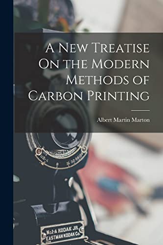 9781015618619: A New Treatise On the Modern Methods of Carbon Printing