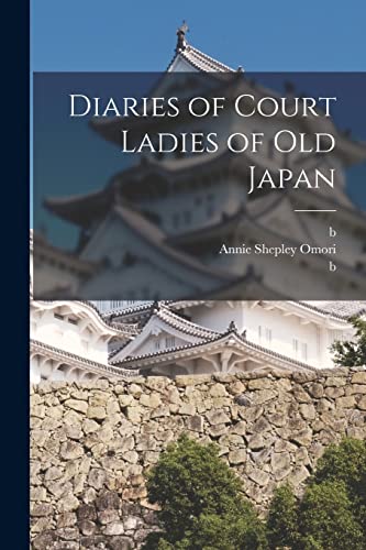 Stock image for Diaries of Court Ladies of old Japan for sale by PBShop.store US