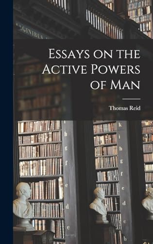 Stock image for Essays on the Active Powers of Man for sale by THE SAINT BOOKSTORE