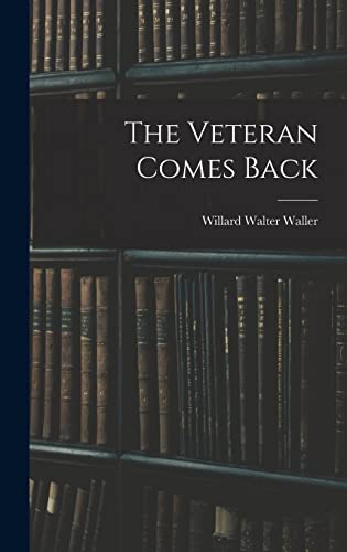 Imagen de archivo de The Veteran Comes Back a la venta por GreatBookPrices