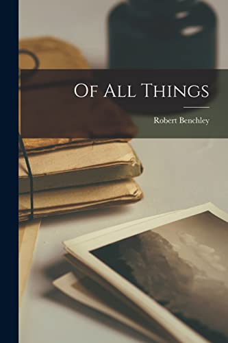 Stock image for Of All Things for sale by THE SAINT BOOKSTORE