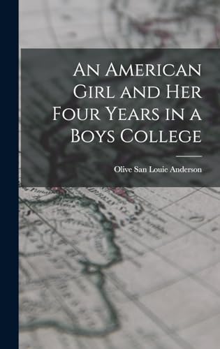 Imagen de archivo de An American Girl and Her Four Years in a Boys College a la venta por THE SAINT BOOKSTORE