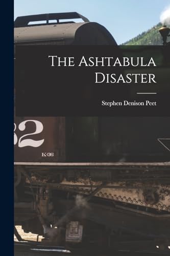 Imagen de archivo de The Ashtabula Disaster a la venta por GreatBookPrices