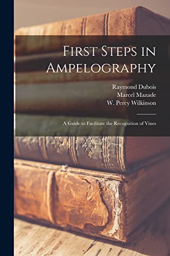Stock image for First Steps in Ampelography for sale by PBShop.store US