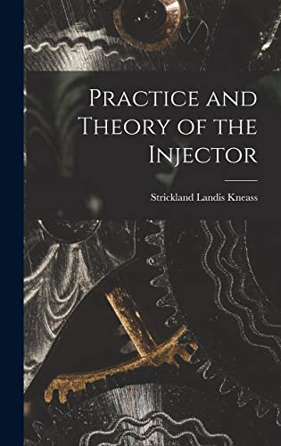 9781015627314: Practice and Theory of the Injector