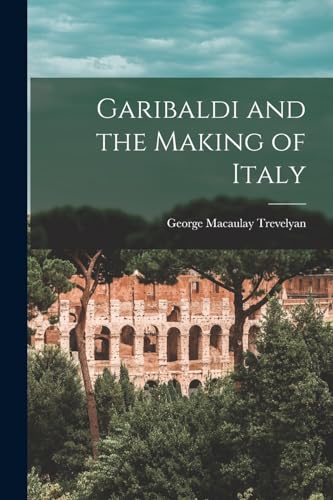 9781015632332: Garibaldi and the Making of Italy