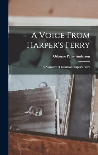 Beispielbild fr A Voice From Harper's Ferry: A Narrative of Events at Harper's Ferry zum Verkauf von THE SAINT BOOKSTORE