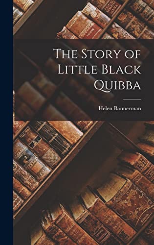 9781015635012: The Story of Little Black Quibba