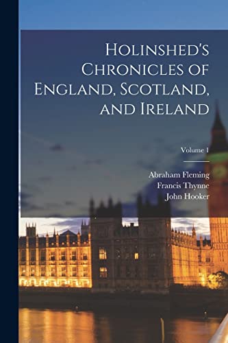 Stock image for Holinshed's Chronicles of England, Scotland, and Ireland; Volume 1 for sale by PBShop.store US