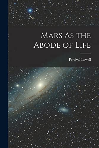 Imagen de archivo de Mars As the Abode of Life a la venta por GreatBookPrices
