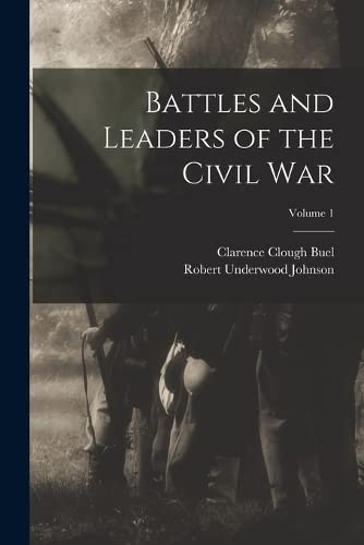 9781015643024: Battles and Leaders of the Civil War; Volume 1