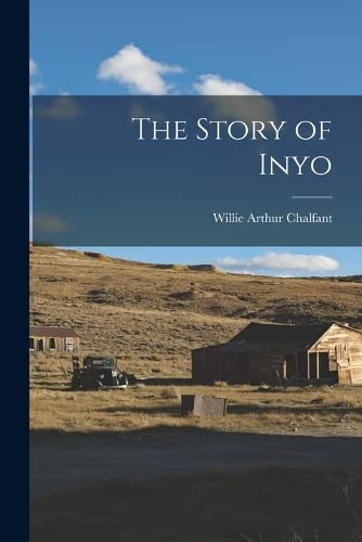 Stock image for The Story of Inyo for sale by GreatBookPrices