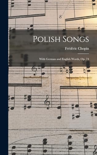 Stock image for Polish Songs: With German and English Words, Op. 74 for sale by THE SAINT BOOKSTORE