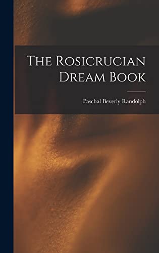 Beispielbild fr The Rosicrucian Dream Book zum Verkauf von GreatBookPrices