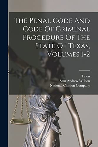 Stock image for The Penal Code And Code Of Criminal Procedure Of The State Of Texas, Volumes 1-2 for sale by PBShop.store US