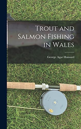 Imagen de archivo de Trout and Salmon Fishing in Wales a la venta por THE SAINT BOOKSTORE