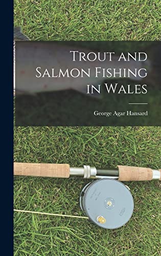 Stock image for Trout and Salmon Fishing in Wales for sale by THE SAINT BOOKSTORE