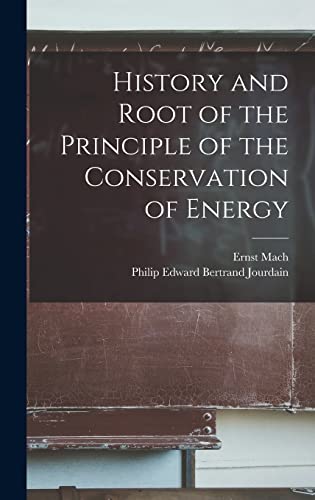 Beispielbild fr History and Root of the Principle of the Conservation of Energy zum Verkauf von THE SAINT BOOKSTORE