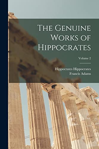Stock image for The Genuine Works of Hippocrates; Volume 2 for sale by GreatBookPrices