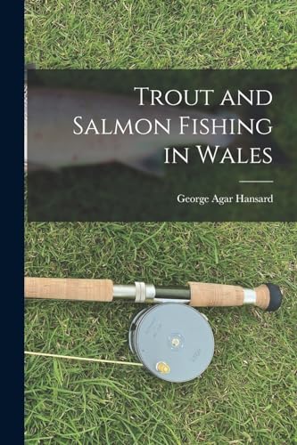 Imagen de archivo de Trout and Salmon Fishing in Wales a la venta por PBShop.store US