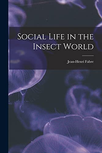 Imagen de archivo de Social Life in the Insect World a la venta por THE SAINT BOOKSTORE