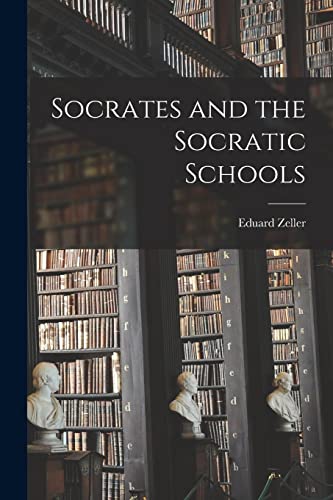 Stock image for Socrates and the Socratic Schools for sale by PBShop.store US