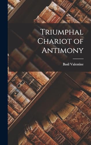 Stock image for Triumphal Chariot of Antimony for sale by THE SAINT BOOKSTORE