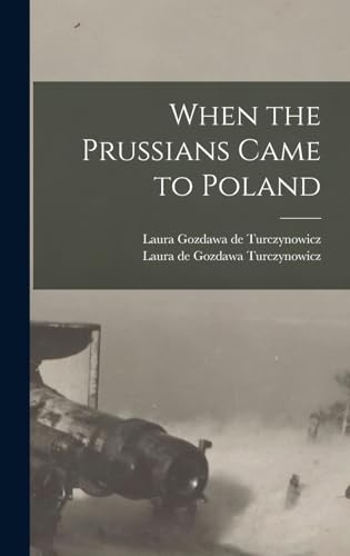 Stock image for When the Prussians Came to Poland for sale by THE SAINT BOOKSTORE