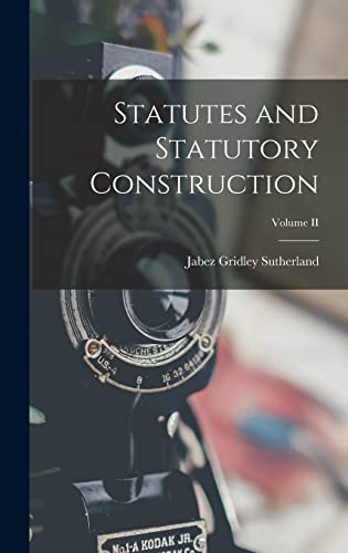 Imagen de archivo de Statutes and Statutory Construction; Volume II a la venta por GreatBookPrices