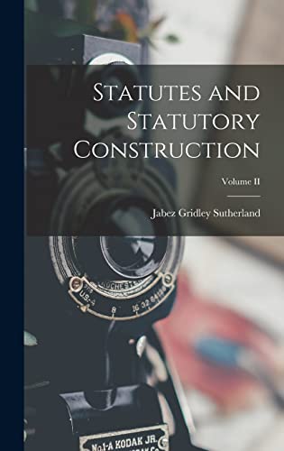 9781015674547: Statutes and Statutory Construction; Volume II