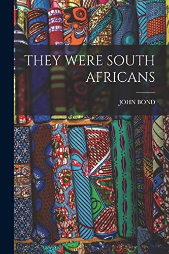 Stock image for They Were South Africans for sale by THE SAINT BOOKSTORE