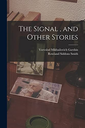 Stock image for The Signal , and Other Stories for sale by GreatBookPrices