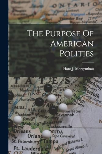 9781015678064: The Purpose Of American Polities