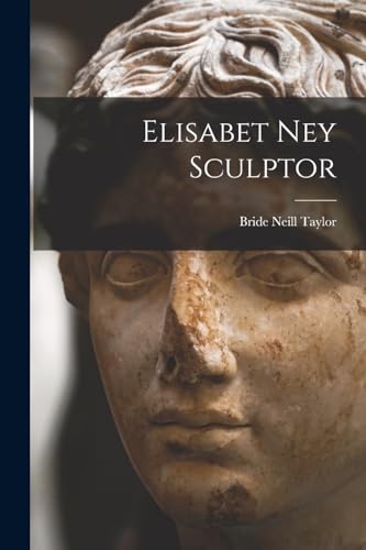 Stock image for Elisabet Ney Sculptor for sale by PBShop.store US