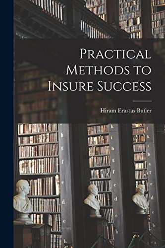 Stock image for Practical Methods to Insure Success for sale by PBShop.store US