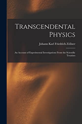 Stock image for Transcendental Physics: An Account of Experimental Investigations From the Scientific Treatises for sale by Books Puddle