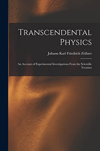 9781015678736: Transcendental Physics: An Account of Experimental Investigations From the Scientific Treatises