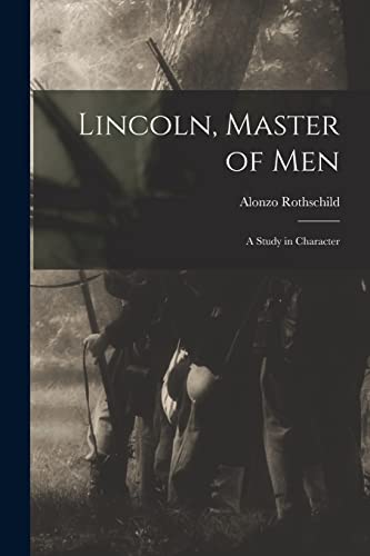 Stock image for Lincoln, Master of Men for sale by PBShop.store US