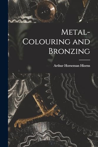 Beispielbild fr Metal-Colouring and Bronzing zum Verkauf von PBShop.store US