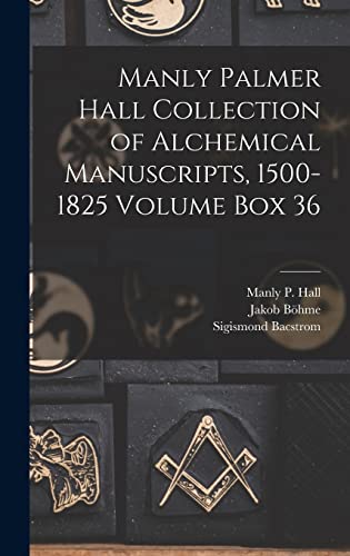 Stock image for Manly Palmer Hall collection of alchemical manuscripts, 1500-1825 Volume Box 36 for sale by THE SAINT BOOKSTORE