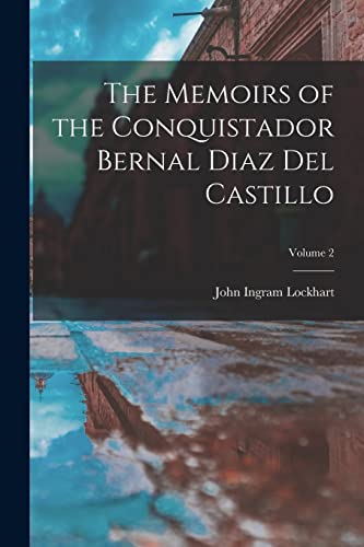 Beispielbild fr The Memoirs of the Conquistador Bernal Diaz Del Castillo; Volume 2 zum Verkauf von GreatBookPrices